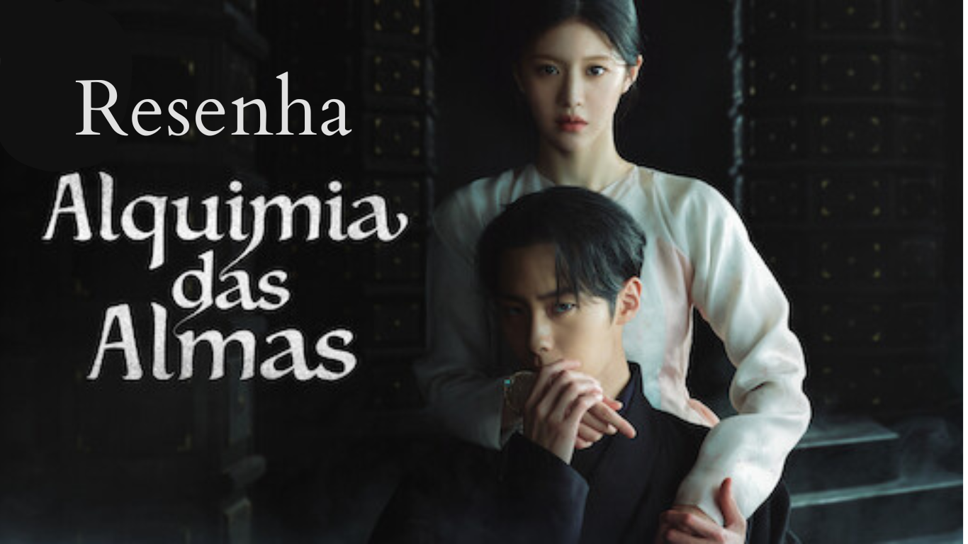 Alquimia das Almas", uma das séries mais aclamadas da Netflix